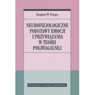 Książki medyczne - Wydawnictwo Uniwersytetu Jagiellońskiego Neurofizjologiczne podstawy emocji i przywiązania Stephen W. Porges, Aleksander Gomola - miniaturka - grafika 1