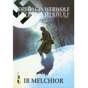 Powieści historyczne i biograficzne - Ib Melchior Operacja Werwolf - miniaturka - grafika 1