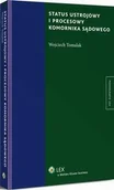 Prawo - Status ustrojowy i procesowy komornika sądowego Wojciech Tomalak - miniaturka - grafika 1