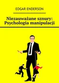 E-booki - poradniki - Niezauważane sznury: Psychologia manipulacji - miniaturka - grafika 1