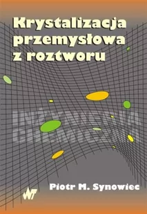 Krystalizacja przemysłowa z roztworu - Chemia - miniaturka - grafika 1
