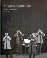 Książki o kulturze i sztuce - Zachęta-Narodowa Galeria Sztuki Nieprzekupne oko - odbierz ZA DARMO w jednej z ponad 30 księgarń! - miniaturka - grafika 1