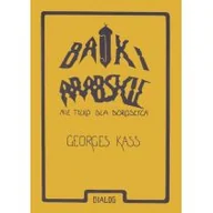 Powieści - Bajki arabskie nie tylko dla dorosłych - Kass Georges - miniaturka - grafika 1