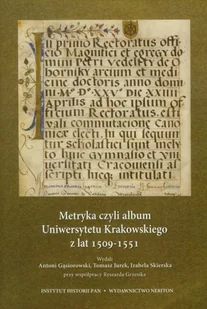 Metryka czyli album Uniwersytetu Krakowskiego z lat 1509-1551 - Historia świata - miniaturka - grafika 1