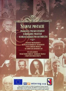 Sławne postacie pogranicza polsko czeskiego euroregionu pradziad wspólne dziedzictwo historyczne - Biografie i autobiografie - miniaturka - grafika 1
