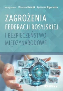 Zagrożenia Federacji Rosyjskiej i bezpieczeństwo międzynarodowe - Poradniki hobbystyczne - miniaturka - grafika 2