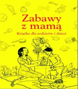 Zabawy z mamą - Miłość, seks, związki - miniaturka - grafika 1