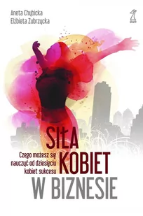 Siła kobiet w biznesie - E-booki - biznes i ekonomia - miniaturka - grafika 1
