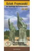 Bernardinum Szlak Francuski do Santiago de Compostella. Przewodnik merytoryczny - Jan Gać - Przewodniki - miniaturka - grafika 2