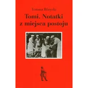 Felietony i reportaże - Tomi Notatki z miejsca postoju - Tomasz Różycki - miniaturka - grafika 1