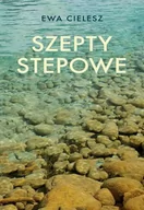 Powieści - SZEPTY STEPOWE Ewa Cielesz - miniaturka - grafika 1