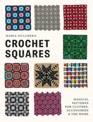 Pozostałe książki - Crochet Squares: Magical patterns for clothes, accessories, and the home - miniaturka - grafika 1