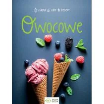 OWOCOWE LODY DESERY CIASTA Opracowanie zbiorowe - Diety, zdrowe żywienie - miniaturka - grafika 1
