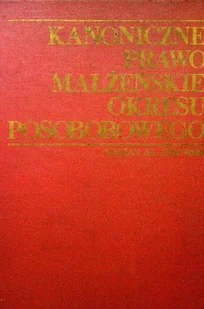 Kanoniczne prawo małżeńskie okresu posoborowego - Religia i religioznawstwo - miniaturka - grafika 1