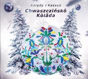 Świąteczna, kolędy - Kolędy z Kaszub CHWASZCZIŃSKÔ KOLADA CD) Kaszubki - miniaturka - grafika 1