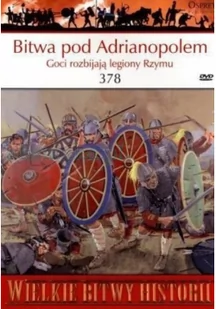 Wielkie Bitwy Historii Bitwa pod Adrianopolem 378 Goci rozbijają legiony Rzymu z DVD - Historia świata - miniaturka - grafika 1