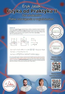 Eryk Jasak- Fizyka od Praktyka II dla studentów. Pełne rozwiązania zadań wraz z komentarzem - Fizyka i astronomia Eryk Jasak- Fizyka od Praktyka II dla studentów. Pełne rozwiązania zadań wraz z komentarzem - Fizyka i astronomia - miniaturka - grafika 1