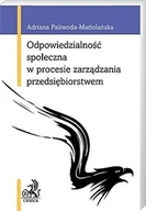 Zarządzanie - Odpowiedzialność społeczna w procesie zarządzania przedsiębiorstwem - miniaturka - grafika 1