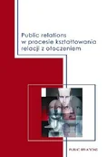 Marketing - Public Relations w Procesie Kształtowania Relacji z Otoczeniem - miniaturka - grafika 1