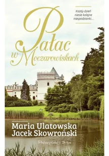 Pałac w Moczarowiskach - Literatura obyczajowa - miniaturka - grafika 2