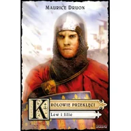 Powieści historyczne i biograficzne - Druon Maurice Królowie przeklęci. Tom 6. Lew i lilie - miniaturka - grafika 1