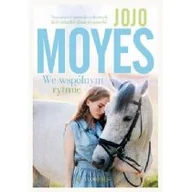 Literatura obyczajowa - Znak We wspólnym rytmie - Jojo Moyes - miniaturka - grafika 1