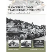 Historia świata - Francuskie czołgi w latach II wojny światowej - Steven J. Zaloga - miniaturka - grafika 1