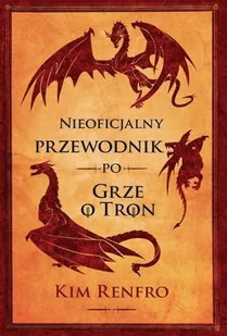 Nieoficjalny ilustrowany przewodnik po Grze o tron - Fantasy - miniaturka - grafika 2