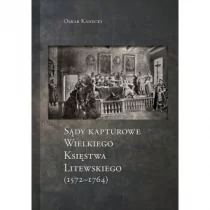 Arche Sądy Kapturowe Wielkiego Księstwa Litewskiego (1572-1764) KANECKI OSKAR - Historia świata - miniaturka - grafika 1