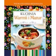 Książki kucharskie - Olesiejuk Sp. z o.o. Polska kuchnia regionalna Kuchnia Warmii i Mazur - Wydawnictwo Olesiejuk - miniaturka - grafika 1