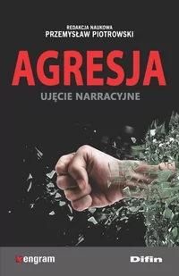 Piotrowski Przemysław Agresja. Ujęcie narracyjne - dostępny od ręki, natychmiastowa wysyłka - Poradniki dla rodziców - miniaturka - grafika 1