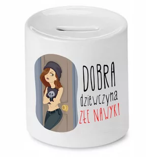 SKARBONKA DLA DZIEWCZYNY DOBRA DZIEWCZYNA ZŁE z Nadrukiem ze Zdjęciem - Skarbonki - miniaturka - grafika 1