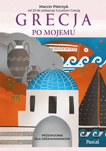 Grecja po mojemu - Przewodniki - miniaturka - grafika 1