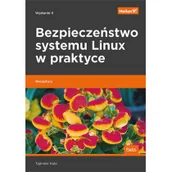 Systemy operacyjne i oprogramowanie - Tajinder Kalsi Bezpieczeństwo systemu Linux w praktyce Receptury Wydanie II - miniaturka - grafika 1