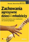 Pedagogika i dydaktyka - Difin Zachowania agresywne dzieci i młodzieży - Danuta Borecka-Biernat - miniaturka - grafika 1