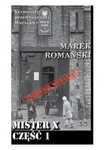 Wydawnictwo CM Kryminały przedwojennej Warszawy Mister X cz.1 - Marek Romański - Kryminały - miniaturka - grafika 2