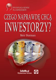 Czego naprawdę chcą inwestorzy? - Finanse, księgowość, bankowość Czego naprawdę chcą inwestorzy? - Finanse, księgowość, bankowość - miniaturka - grafika 1