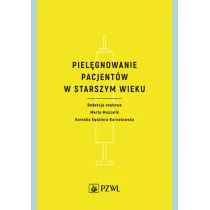 PZWL Pielęgnowanie pacjentów w starszym wieku - Powieści - miniaturka - grafika 1