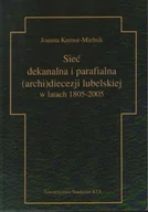Religia i religioznawstwo - Sieć dekanalna i parafialna (archi)diecezji lubelskiej w latach 1805-2005 - miniaturka - grafika 1