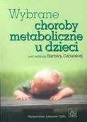 Książki medyczne - Wybrane Choroby Metaboliczne u Dzieci - miniaturka - grafika 1