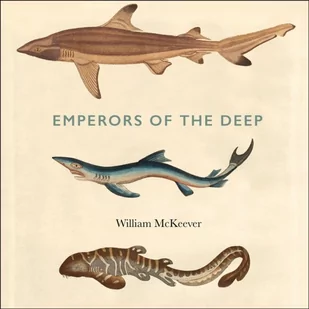 Emperors of the Deep: The Mysterious and Misunderstood World of the Shark - Audiobooki obcojęzyczne Emperors of the Deep: The Mysterious and Misunderstood World of the Shark - Audiobooki obcojęzyczne - miniaturka - grafika 1