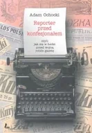 Pamiętniki, dzienniki, listy - Reporter przed konfesjonałem czyli jak się w Łodzi przed wojną robiło gazetę - miniaturka - grafika 1