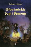 Religia i religioznawstwo - MARPRESS Słowiańskie bogi i demony, wydanie 3 Tadeusz Linkner - miniaturka - grafika 1