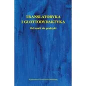 Filologia i językoznawstwo - Wydawnictwo Uniwersytetu Gdańskiego Translatoryka i glottodydaktyka. Od teorii do... praca zbiorowa - miniaturka - grafika 1