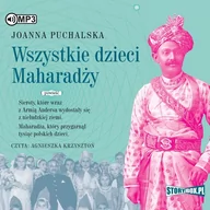 Audiobooki - historia - Joanna Puchalska Wszystkie dzieci Maharadży (CD mp3) - miniaturka - grafika 1