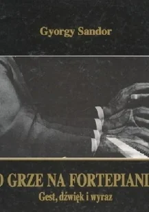 O grze na fortepianie - Książki o kulturze i sztuce - miniaturka - grafika 1