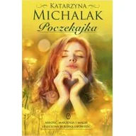 Literatura obyczajowa - Wydawnictwo Literackie Poczekajka - Katarzyna Michalak - miniaturka - grafika 1