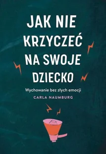 Jak nie krzyczeć na swoje dziecko - Poradniki dla rodziców - miniaturka - grafika 1