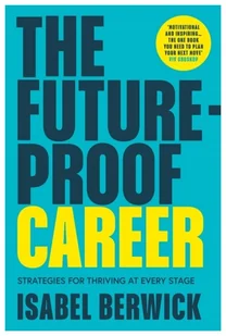 The Future-Proof Career wer. angielska - Isabel Berwick - książka - Biznes - miniaturka - grafika 1