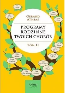 Virgo Programy rodzinne twoich chorób Tom 2 - Gerard Athias - Zdrowie - poradniki - miniaturka - grafika 2